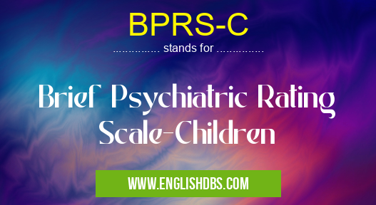 BPRS-C means Brief Psychiatric Rating Scale-Children BPRS-C