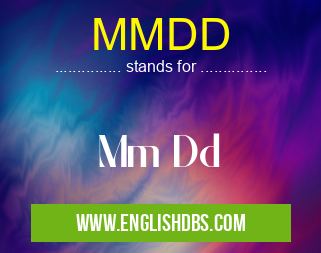 MMDD means Mm Dd MMDD