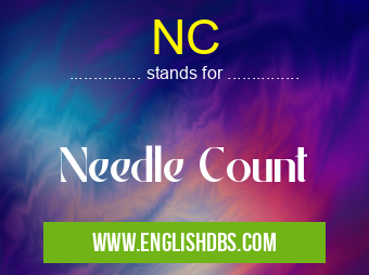 NC means Needle Count NC