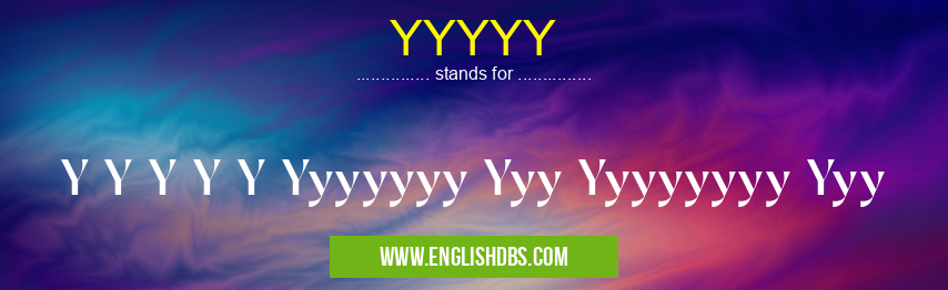 YYYYY means Y Y Y Y Y Yyyyyyy Yyy Yyyyyyyy Yyy YYYYY