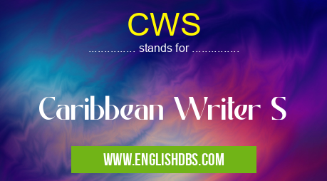 CWS means Caribbean Writer S CWS