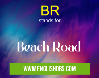 BR means Beach Road BR
