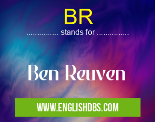 BR means Ben Reuven BR