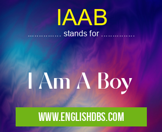 IAAB means I Am A Boy IAAB