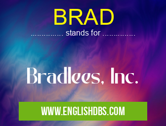 BRAD means Bradlees, Inc. BRAD