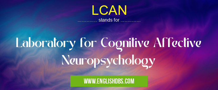LCAN means Laboratory for Cognitive Affective Neuropsychology LCAN