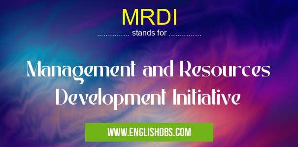 MRDI means Management and Resources Development Initiative MRDI
