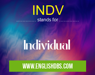 INDV means Individual INDV