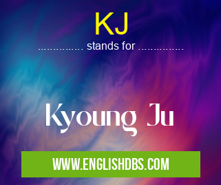 KJ means Kyoung Ju KJ