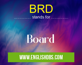 BRD means Board BRD