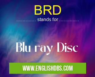 BRD means Blu ray Disc BRD
