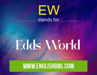 EW means Edds World EW