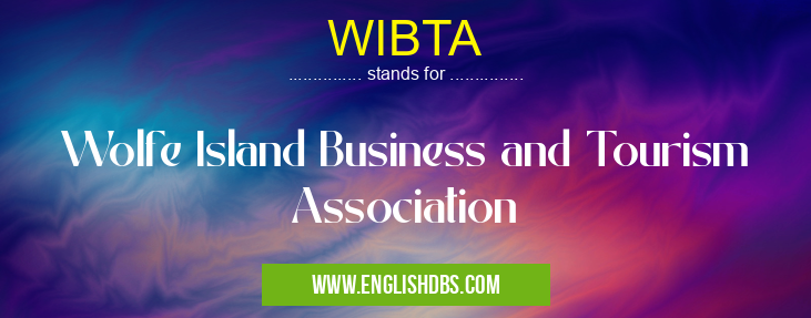 WIBTA means Wolfe Island Business and Tourism Association WIBTA