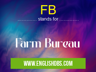 FB means Farm Bureau FB