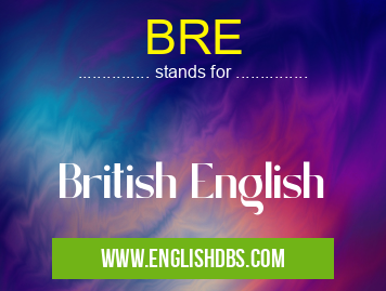BRE means British English BRE
