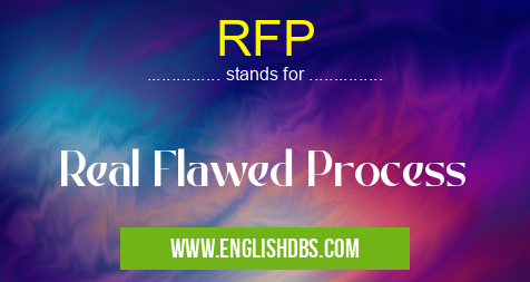 RFP means Real Flawed Process RFP