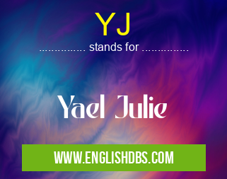 YJ means Yael Julie YJ
