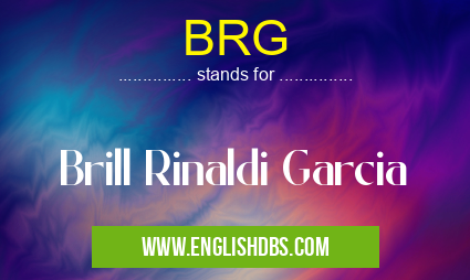 BRG means Brill Rinaldi Garcia BRG
