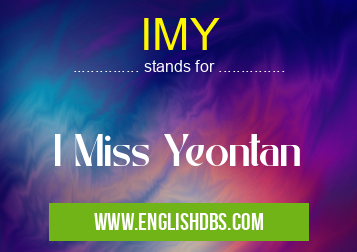 IMY means I Miss Yeontan IMY
