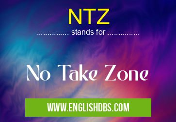 NTZ means No Take Zone NTZ