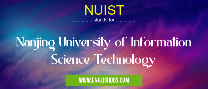 NUIST means Nanjing University of Information Science Technology NUIST