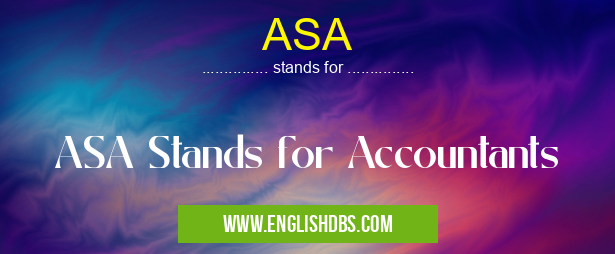 ASA means ASA Stands for Accountants ASA