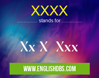 XXXX means Xx X Xxx XXXX