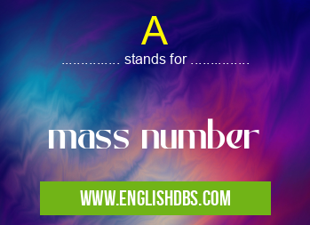 A means mass number A