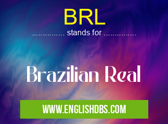 BRL means Brazilian Real BRL