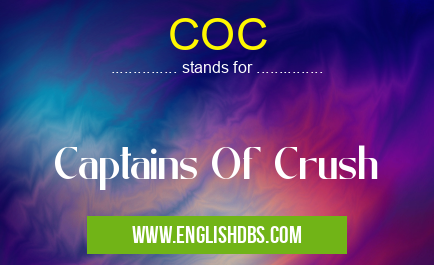 COC means Captains Of Crush COC