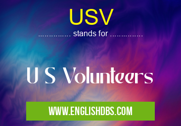 USV means U S Volunteers USV