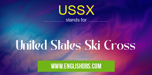 USSX means United States Ski Cross USSX