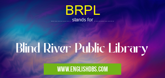 BRPL means Blind River Public Library BRPL
