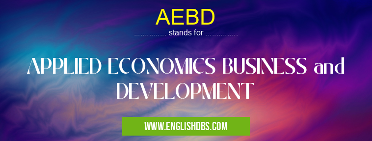 AEBD means APPLIED ECONOMICS BUSINESS and DEVELOPMENT AEBD