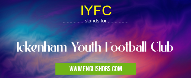 IYFC means Ickenham Youth Football Club IYFC