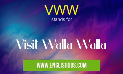 VWW means Visit Walla Walla VWW