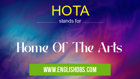 HOTA means Home Of The Arts HOTA