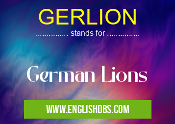 GERLION means German Lions GERLION