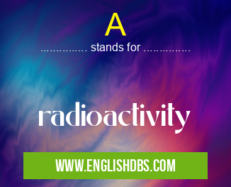 A means radioactivity A