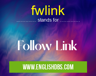 fwlink means Follow Link fwlink