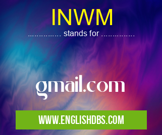 INWM means gmail.com INWM