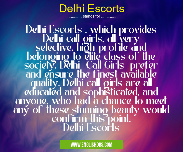 Delhi Escorts means Delhi Escorts , which provides Delhi call girls, all very selective, high-profile and belonging to elite class of the society. Delhi Call Girls prefer and ensure the finest available quality. Delhi call girls are all educated and sophisticated, and anyone, who had a chance to meet any of these stunning beauty would confirm this point.
Delhi Escorts Delhi Escorts