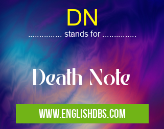DN means Death Note DN