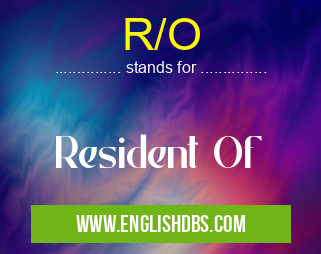 R/O means Resident Of R/O