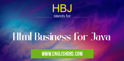 HBJ means Html Business for Java HBJ