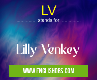 LV means Lilly Venkey LV