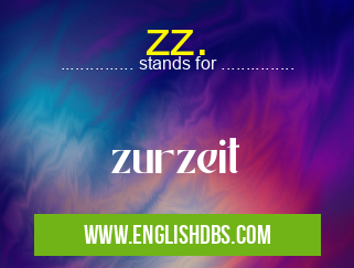 zz. means zurzeit zz.