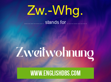 Zw.-Whg. means Zweitwohnung Zw.-Whg.