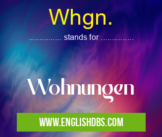 Whgn. means Wohnungen Whgn.