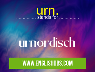 urn. means urnordisch urn.